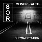 cover: Oliver Kalte - Subway Station