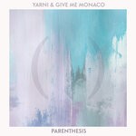 cover: Give Me Monaco|Yarni - Parenthesis