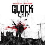 cover: Diligent Cityboss - GLOCK CHIP (Explicit)