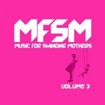 cover: Music For Swinging Mothers - Music For Swinging Mothers Vol 3