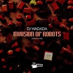 cover: Dj Wadada - Invasion Of Robots