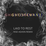 cover: Ghostchant - Laid To Rest (Rise Ashen Remix)