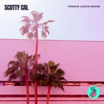 cover: Scotty Cal - French Loves House