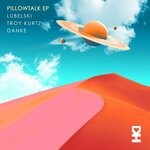 cover: Danke|Lubelski|Troy Kurtz - Pillowtalk