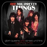 cover: Various - Oh! You Pretty Things: Glam Queens And Street Urchins 1970-76 (Explicit)