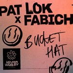 cover: Pat Lok|Fabich - Bucket Hat (Extended Mix)