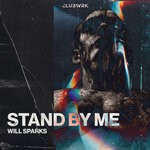 cover: Will Sparks - Stand By Me (Extended Mixes)