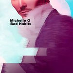 cover: Michelle G - Bad Habits