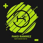 cover: Pako Ramirez - Party Never Stop