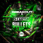 cover: Steryx|Breakout - Bullets EP