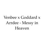 cover: GODDARD.|VENBEE|Arrdee - Messy In Heaven