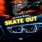 cover: Dada Ray - Skate Out