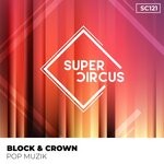 cover: Block & Crown - Pop Muzik (Original Mix)