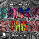 cover: Greydragons - Funk This (Extended Mix)