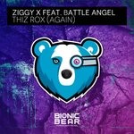 cover: Ziggy X|Battle Angel - Thiz Rox (Again)