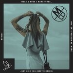 cover: Mesa & Boss|Marc O'rell - Just Like You (Meet.d Remix)