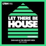 cover: The Melody Men|Dan Aux - Get Close