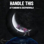 cover: Attenboro|Deepdownl? - Handle This (Extended)