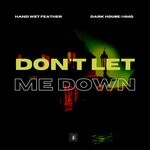 cover: Hand Wet Feather|Benjamin Van Puyenbroeck - Don't Let Me Down