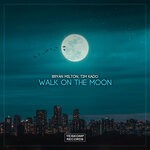 cover: Bryan Milton|Tim Kado - Walk On The Moon