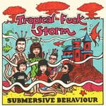 cover: Tropical Fuck Storm - Submersive Behaviour