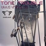 cover: Tonic Trouble - Little Thing Up