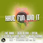 cover: Various - Have Fun Wid It (Riddim)