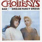 cover: Bad Dream Fancy Dress - Choirboys Gas