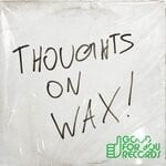 cover: Bauhouse - Thoughts On Wax!