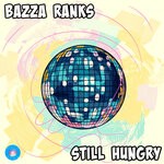 cover: Bazza Ranks - Still Hungry