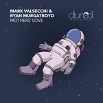 cover: Ryan Murgatroyd|Mark Valsecchi - Mothers' Love