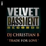 cover: Dj Christian B - Trade 4 Love