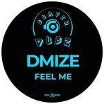 cover: Dmize - Feel Me