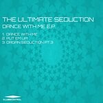 cover: The Ultimate Seduction - Dance With Me E.P.