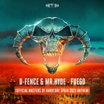 cover: D-fence|Mr. Hyde - Fuego (Official Masters Of Hardcore Spain 2022 Anthem)