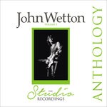 cover: John Wetton - The Studio Recordings Anthology, Vol 1