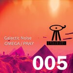 cover: Galactic Noise - Omega/Pray