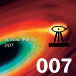 cover: Subsoul|Ramax - Dot (Original Mix)