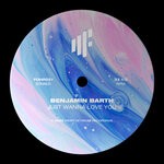 cover: Benjamin Barth - Just Wanna Love You (Extended Mix)