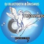 cover: Dj Bluetooth|Onismus - Consciousness