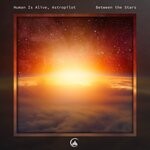 cover: Human Is Alive|Astropilot - Between The Stars