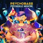 cover: Psychobass - Psychedelic Medicine