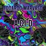 cover: Edoardo Marvaso - Acid