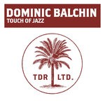 cover: Dominic Balchin - Touch Of Jazz