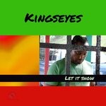 cover: Kingseyes - Let It Show