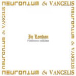 cover: Neuronium|VANGELIS - In London (Platinum Edition 2022)