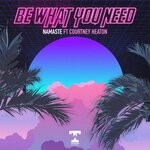 cover: Namaste|Courtney Heaton - Be What You Need