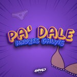 cover: Dj Andres Galvis - Pa' Dale