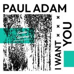 cover: Paul Adam - I Want You