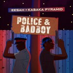 cover: Eesah|Kabaka Pyramid - Police & Badboy